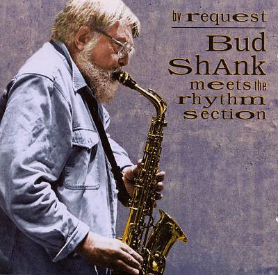 Bud Shank : By Request - Bud Shank Meets the Rhythm Section (CD, Album)